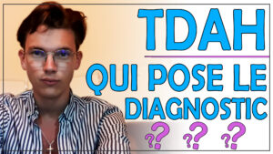 Qui peut poser le diagnostic du TDAH ?