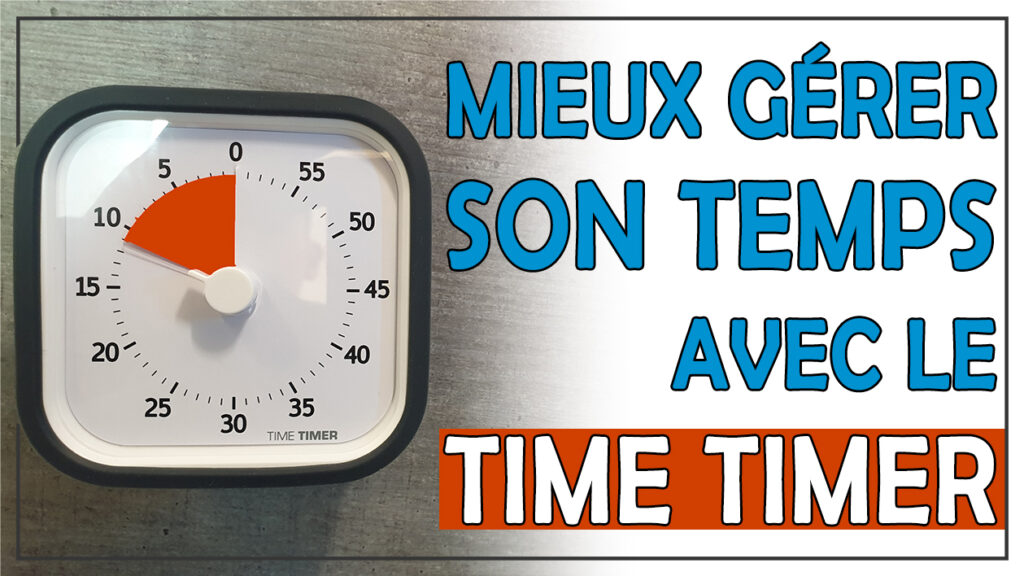 Le Time Timer pour mieux gérer son temps en ayant un TDAH