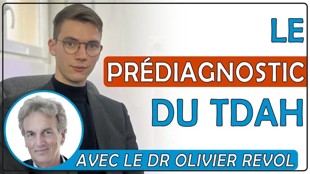 Miniature de l'article sur le prédiagnostic du TDAH avec le psychiatre Olivier REVOL.