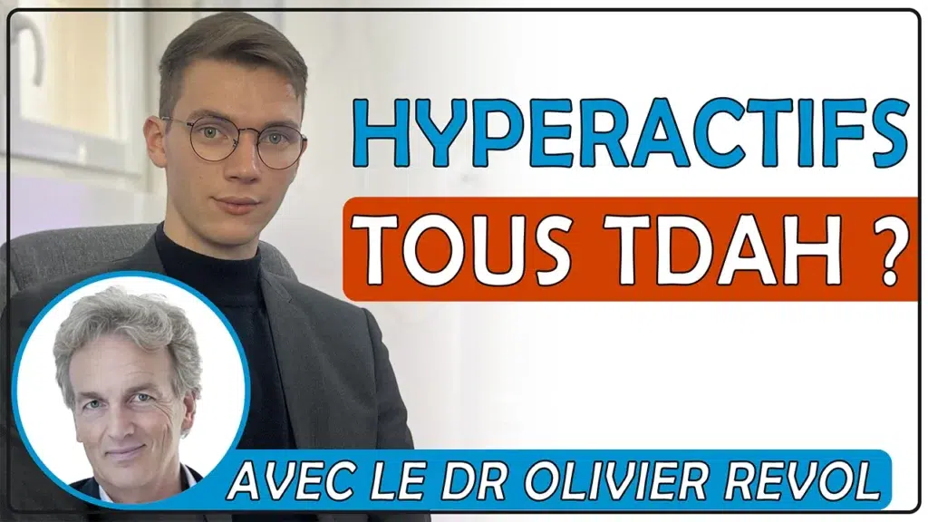 Miniature de l'article sur les hyperactifs et le TDAH avec le psychiatre Olivier REVOL.